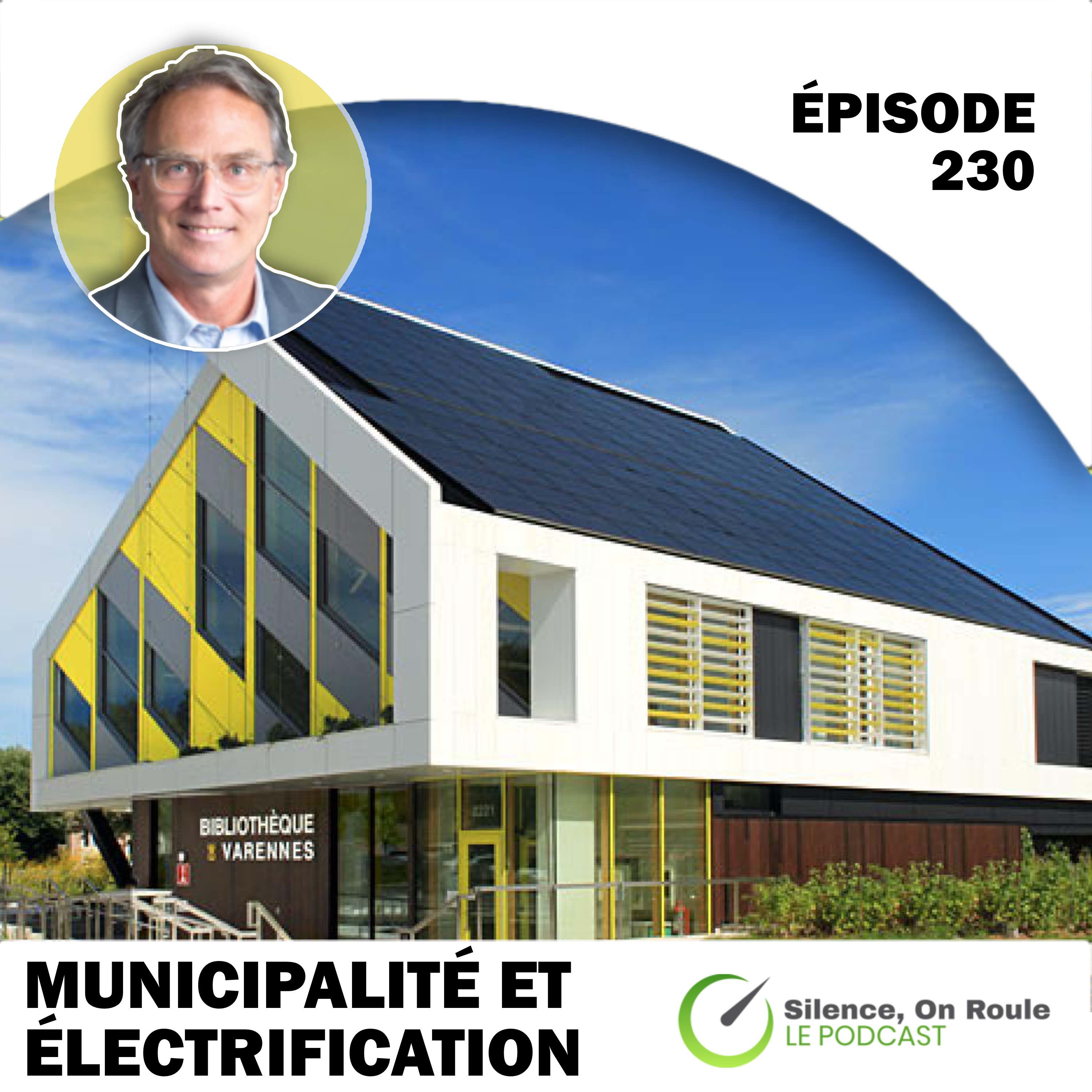 Visuel de l'épisode 230 du balado Silence on roule, sur les villes, les municipalités et l'électrification des transports.