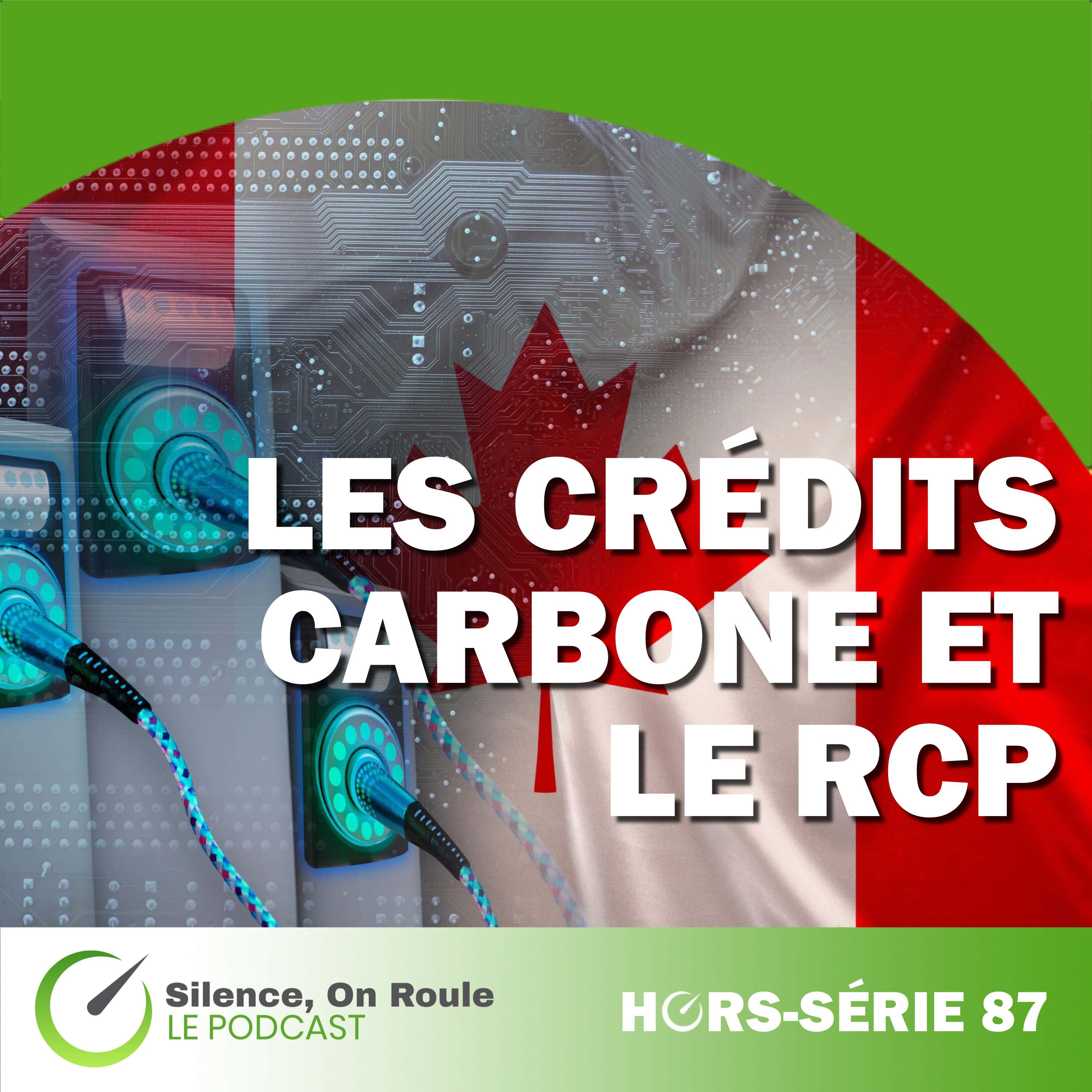 Visuel de l'épisode hors série 87 du balado Silence on roule, sur les crédits carbone et le règlement sur les combustibles propres.